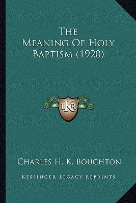 The Meaning Of Holy Baptism (1920)