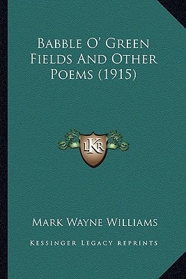 Babble O' Green Fields And Other Poems (1915)