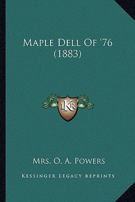 Maple Dell Of '76 (1883)