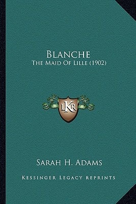 Blanche: The Maid Of Lille (1902)