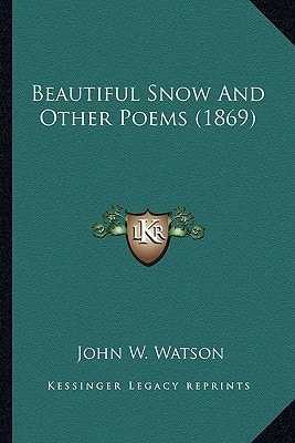 Beautiful Snow And Other Poems (1869)