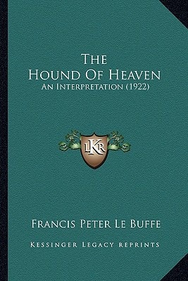 The Hound Of Heaven: An Interpretation (1922)