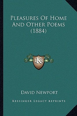 Pleasures Of Home And Other Poems (1884)