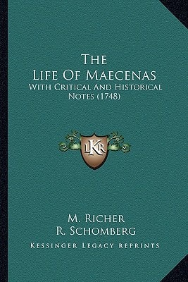 The Life Of Maecenas: With Critical And Historical Notes (1748)