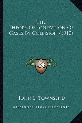 The Theory Of Ionization Of Gases By Collision (1910)