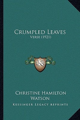 Crumpled Leaves: Verse (1921)