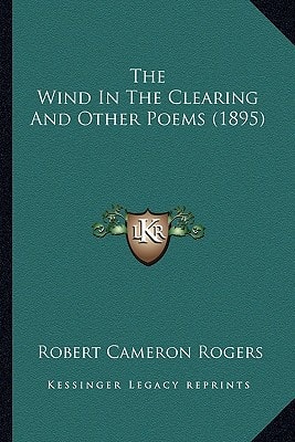 The Wind In The Clearing And Other Poems (1895)