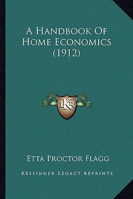 A Handbook Of Home Economics (1912)