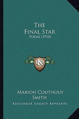 The Final Star: Poems (1918)