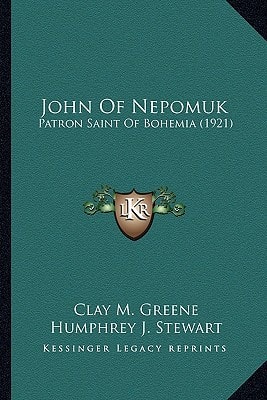 John Of Nepomuk: Patron Saint Of Bohemia (1921)