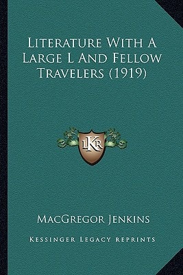 Literature With A Large L And Fellow Travelers (1919)