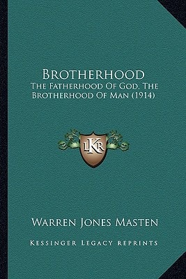Brotherhood: The Fatherhood Of God, The Brotherhood Of Man (1914)