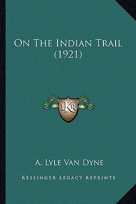 On The Indian Trail (1921)