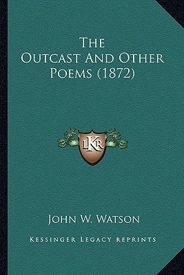 The Outcast And Other Poems (1872)