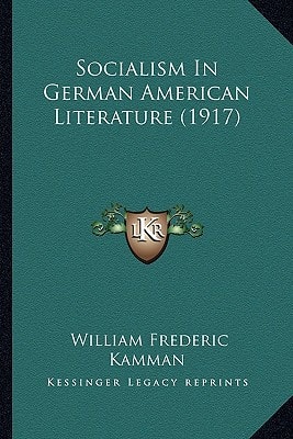 Socialism In German American Literature (1917)