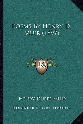 Poems By Henry D. Muir (1897)