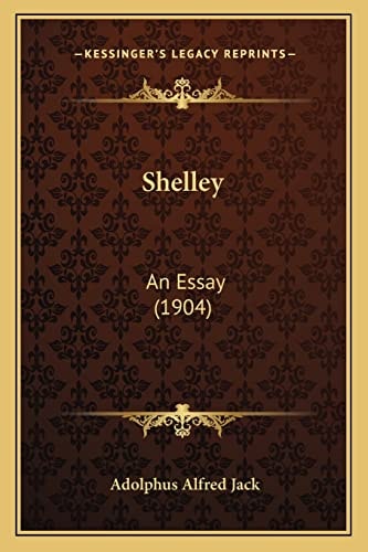 Shelley: An Essay (1904)
