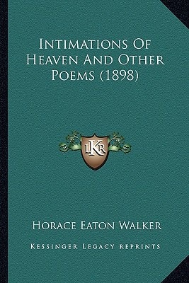 Intimations Of Heaven And Other Poems (1898)