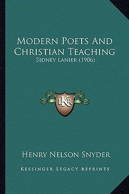 Modern Poets And Christian Teaching: Sidney Lanier (1906)