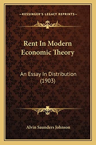 Rent In Modern Economic Theory: An Essay In Distribution (1903)