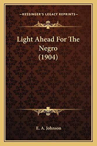 Light Ahead For The Negro (1904)