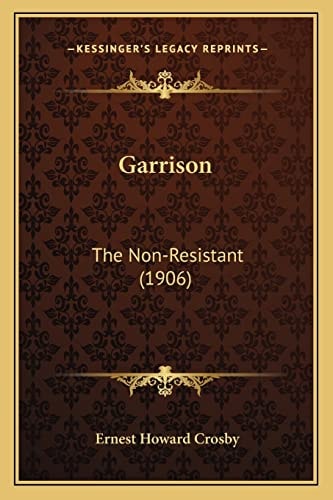 Garrison: The Non-Resistant (1906)