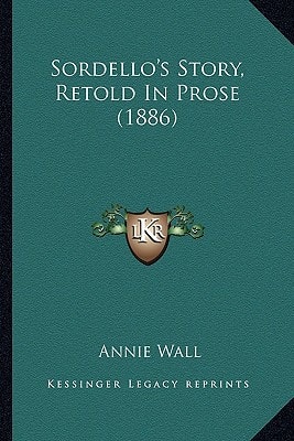 Sordello's Story, Retold In Prose (1886)