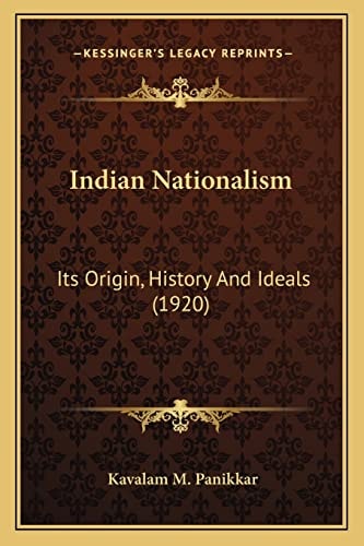 Indian Nationalism: Its Origin, History And Ideals (1920)
