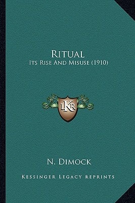 Ritual: Its Rise And Misuse (1910)