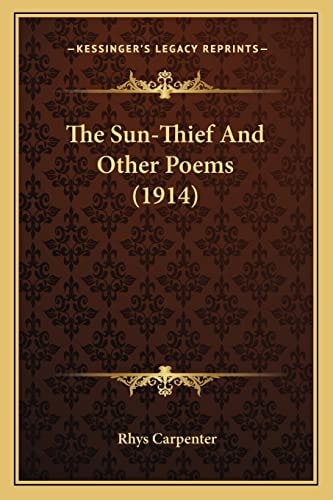 The Sun-Thief And Other Poems (1914)