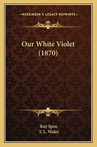 Our White Violet (1870)