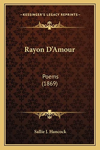 Rayon D'Amour: Poems (1869)