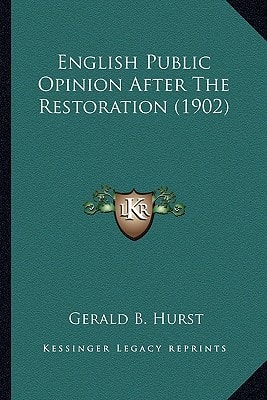 English Public Opinion After The Restoration (1902)