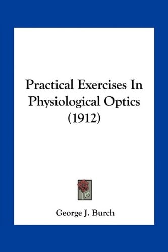Practical Exercises In Physiological Optics (1912)