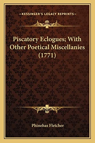 Piscatory Eclogues; With Other Poetical Miscellanies (1771)