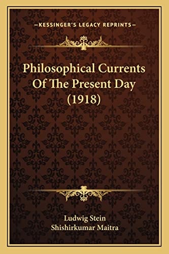 Philosophical Currents Of The Present Day (1918)
