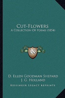 Cut-Flowers: A Collection Of Poems (1854)