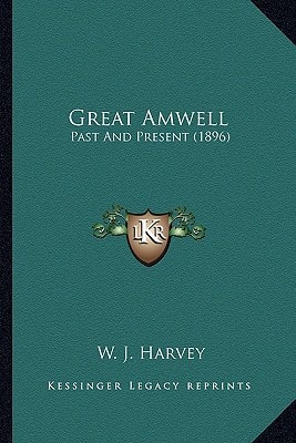 Great Amwell: Past And Present (1896)