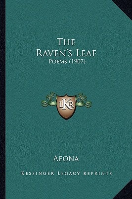 The Raven's Leaf: Poems (1907)