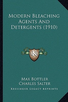 Modern Bleaching Agents And Detergents (1910)