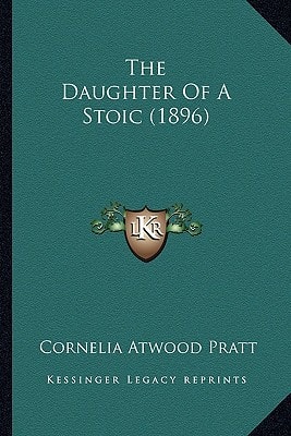 The Daughter Of A Stoic (1896)