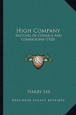 High Company: Sketches Of Courage And Comradeship (1920)