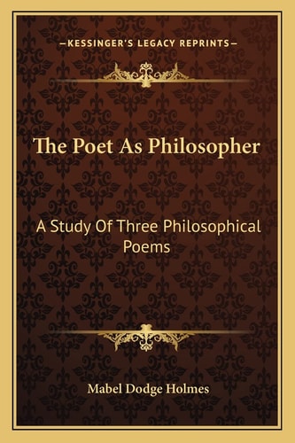 The Poet As Philosopher: A Study Of Three Philosophical Poems: Nosce Teipsum; The Essay On Man; In Memoriam (1921)