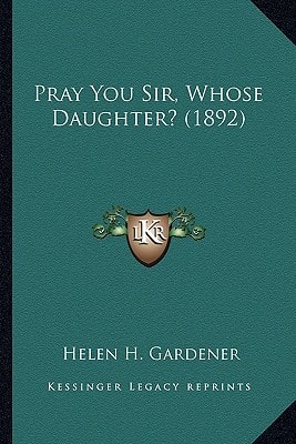 Pray You Sir, Whose Daughter? (1892)