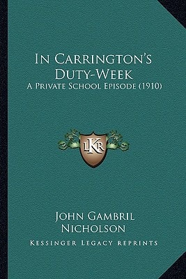 In Carrington's Duty-Week: A Private School Episode (1910)