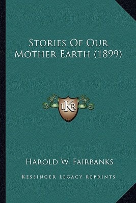 Stories Of Our Mother Earth (1899)