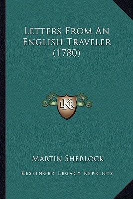 Letters From An English Traveler (1780)