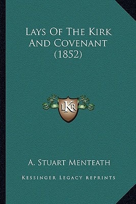 Lays Of The Kirk And Covenant (1852)