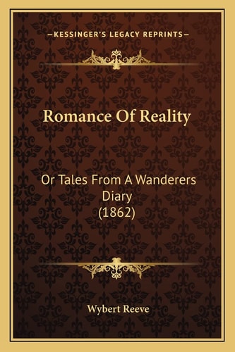 Romance Of Reality: Or Tales From A Wanderers Diary (1862)