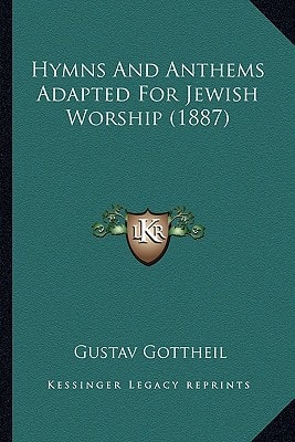Hymns And Anthems Adapted For Jewish Worship (1887)